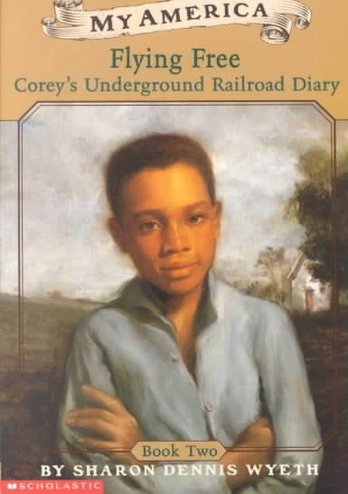 Flying Free : Corey's Underground Railroad Diary - Product Image